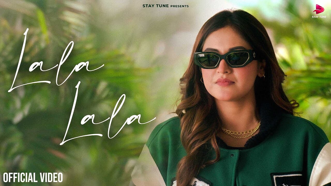 Lala Lala music video song mp4 mobile download