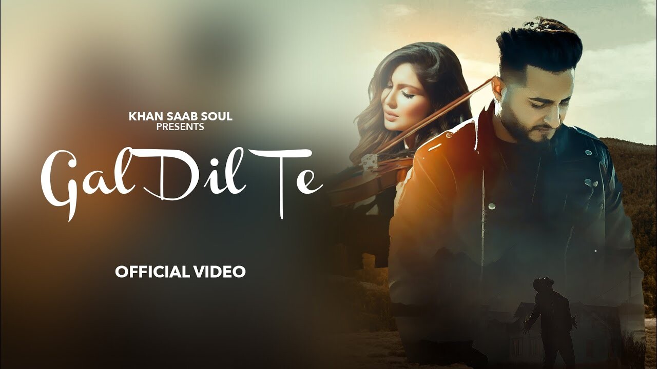Gal Dil Te music video song mp4 mobile download