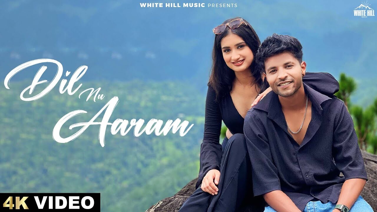 Dil Nu Aaram music video song mp4 mobile download