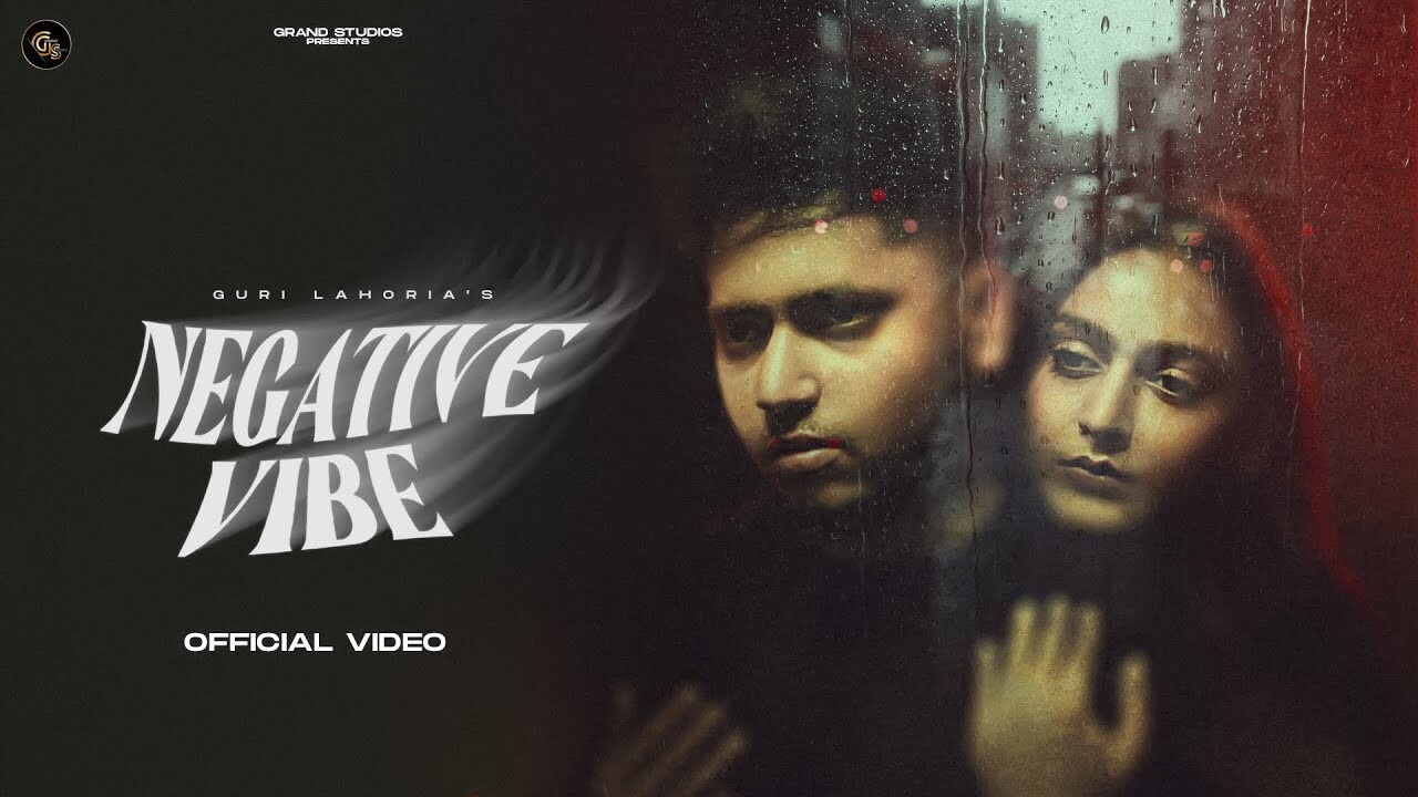 Negative Vibe music video song mp4 mobile download