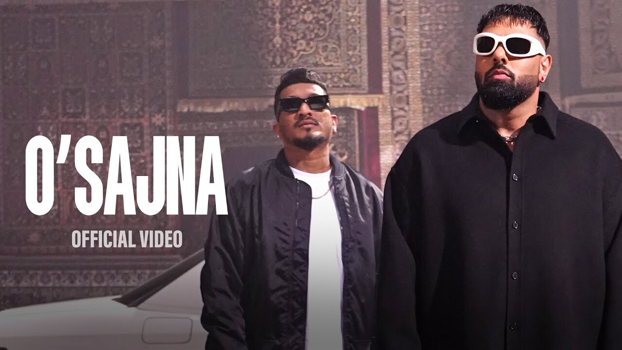 O’Sajna music video song mp4 mobile download