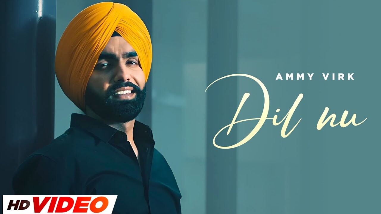 Dil Nu music video song mp4 mobile download
