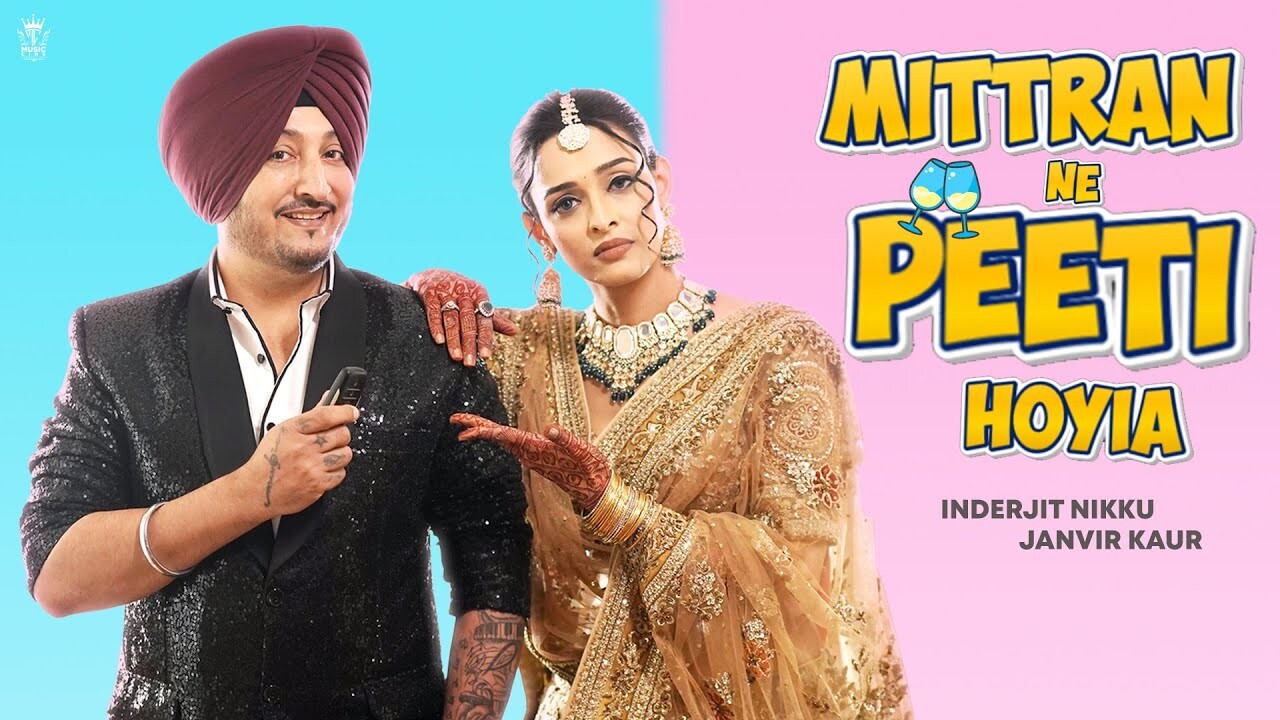 Mittran Ne Peeti Hoyia music video song mp4 mobile download