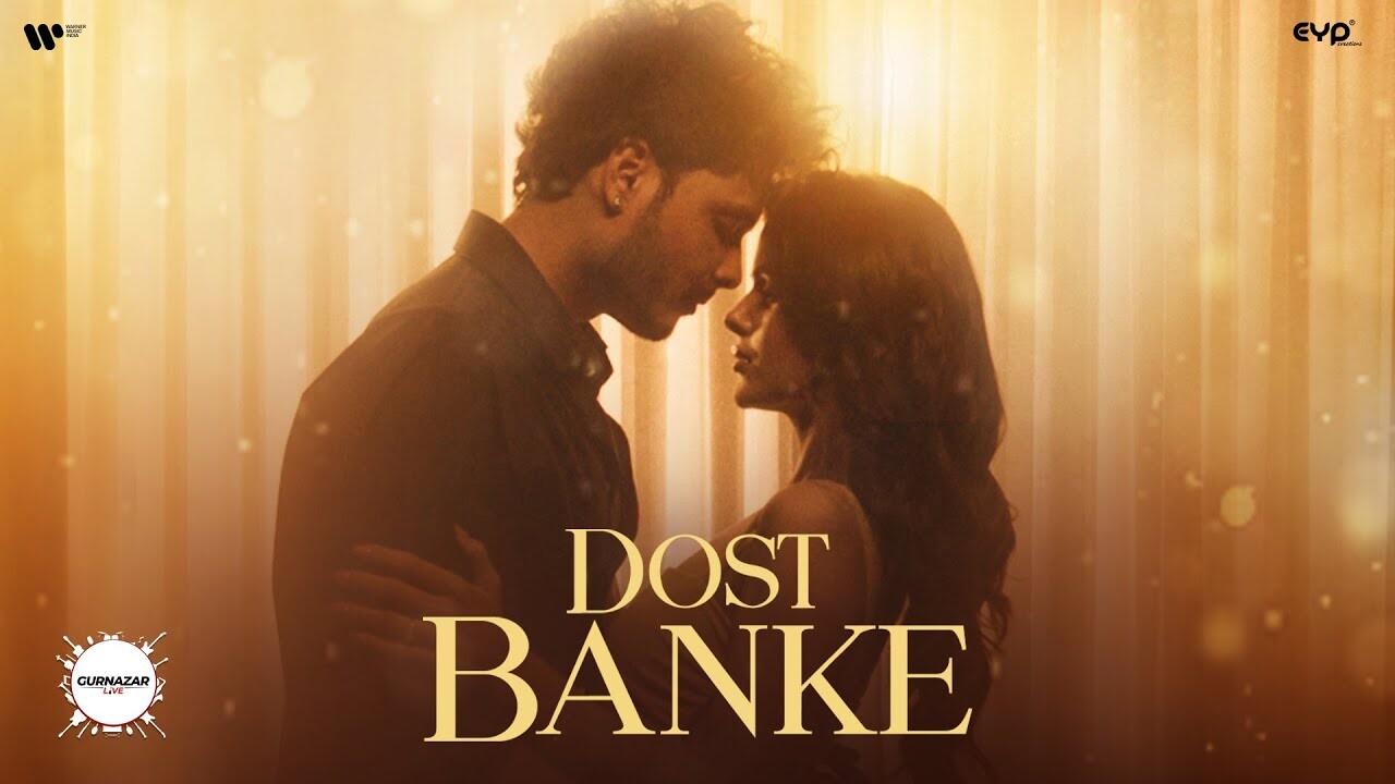 Dost Banke music video song mp4 mobile download