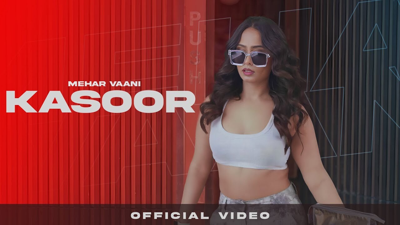 Kasoor music video song mp4 mobile download