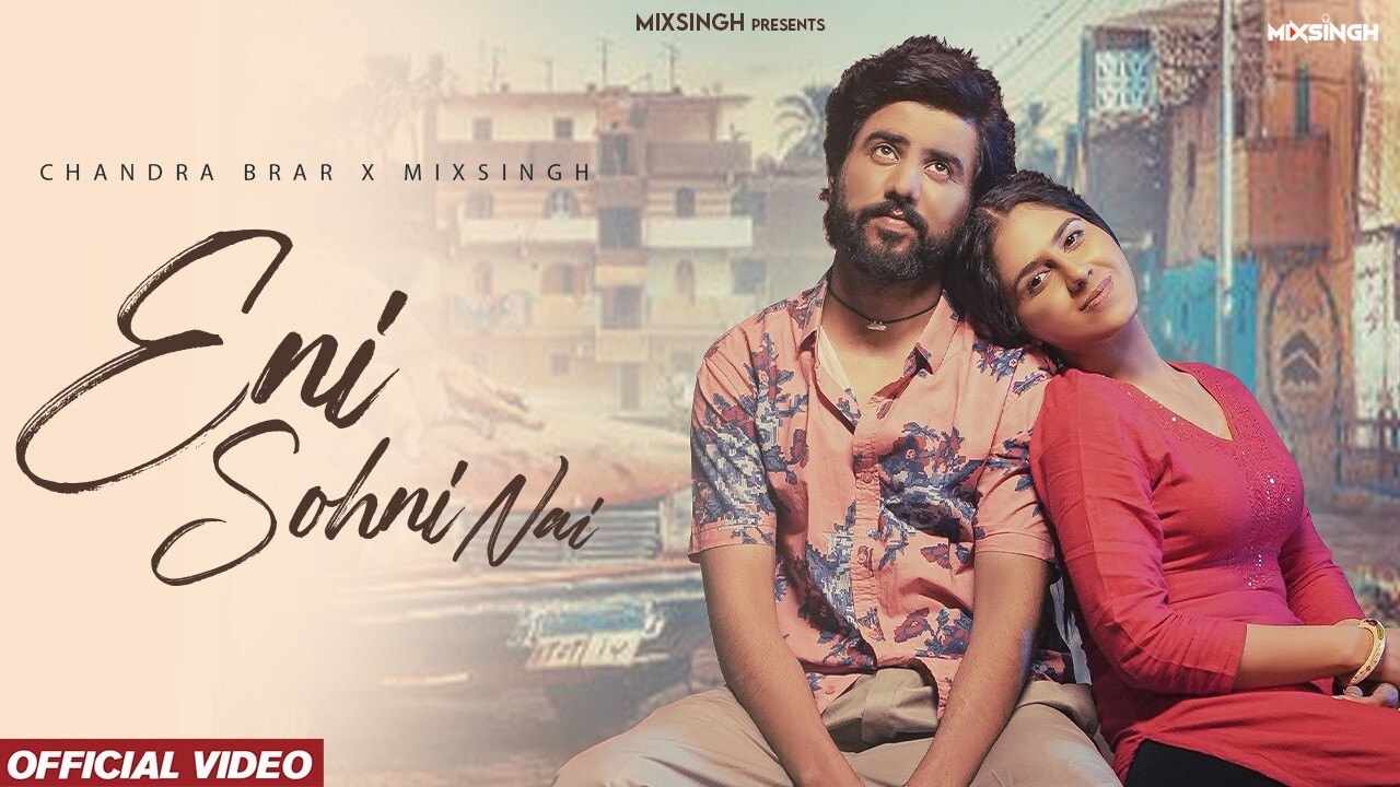 Eni Sohni Nai music video song mp4 mobile download