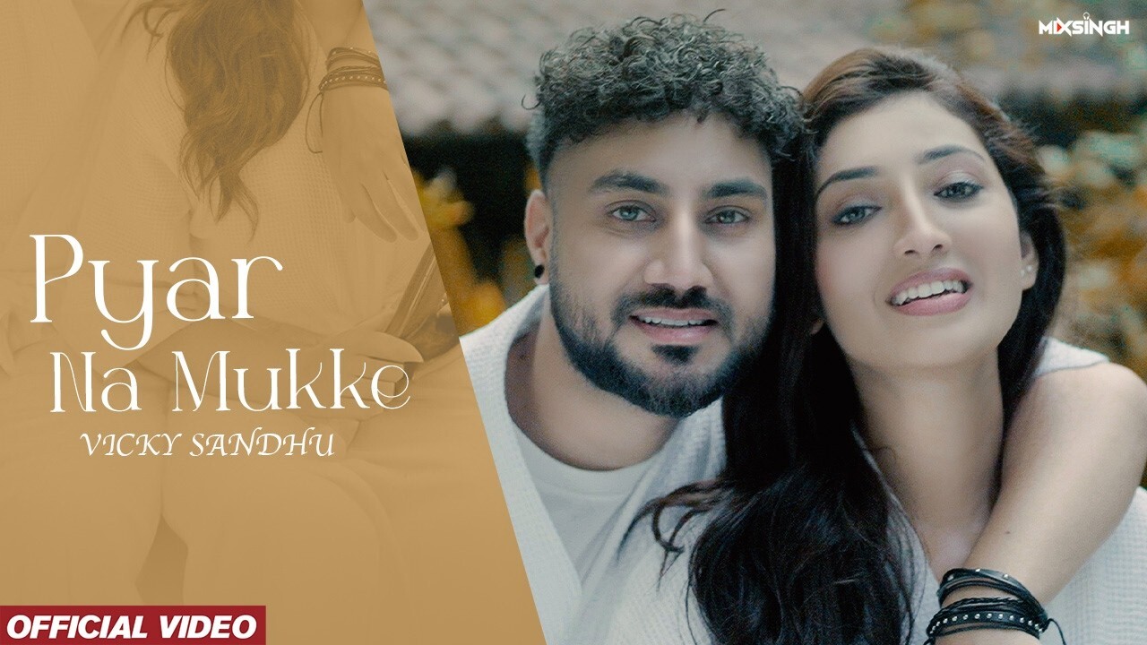 Pyar Na Mukke music video song mp4 mobile download