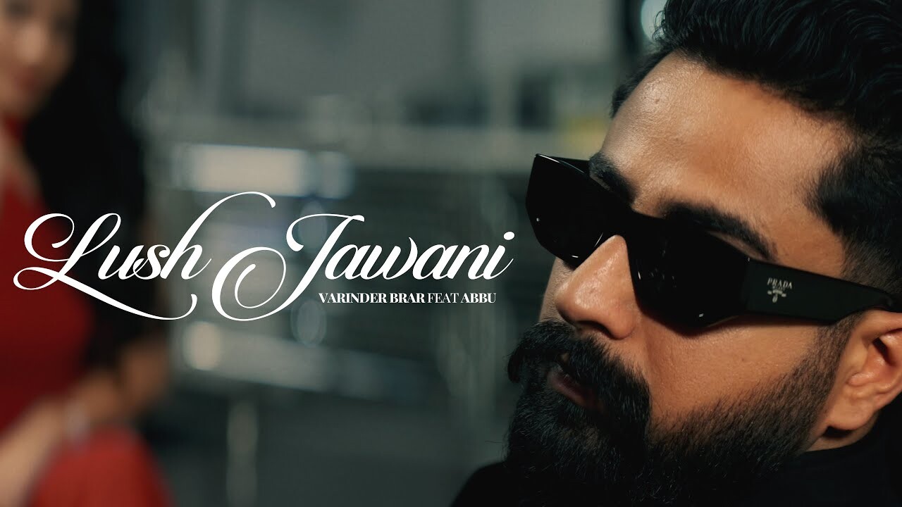 Lush Jawani music video song mp4 mobile download