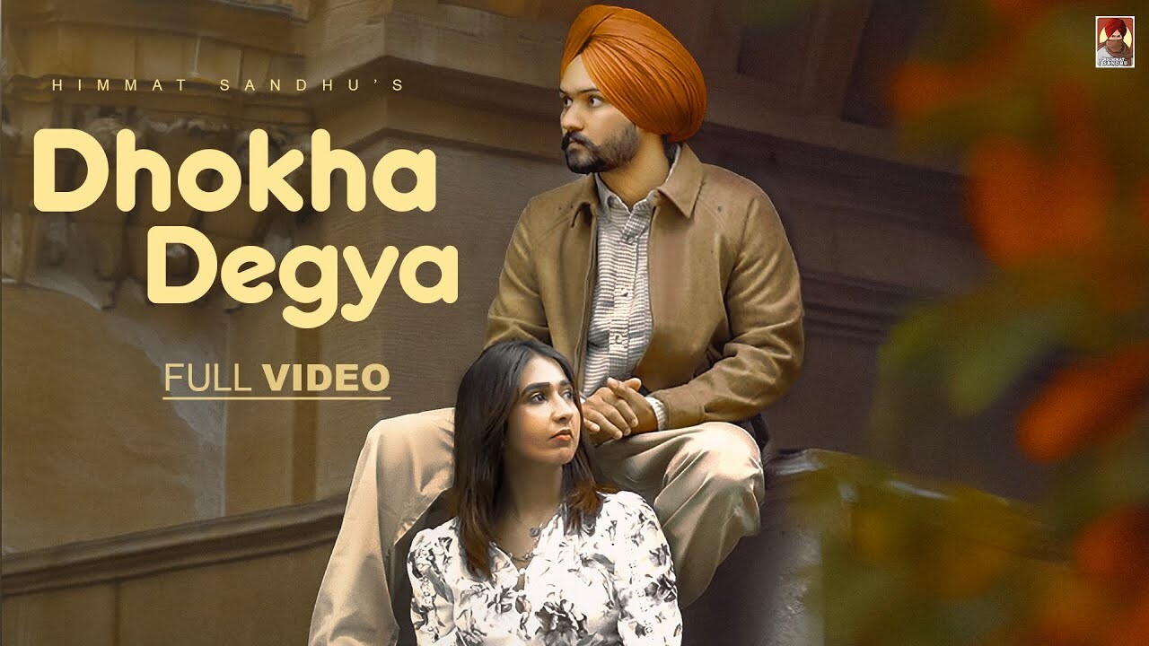 Dhokha Degya music video song mp4 mobile download