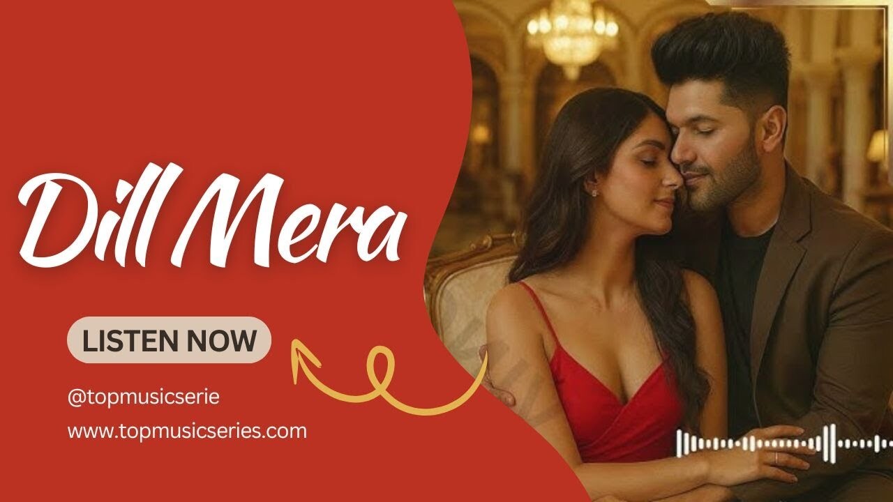 Dil Mera music video song mp4 mobile download