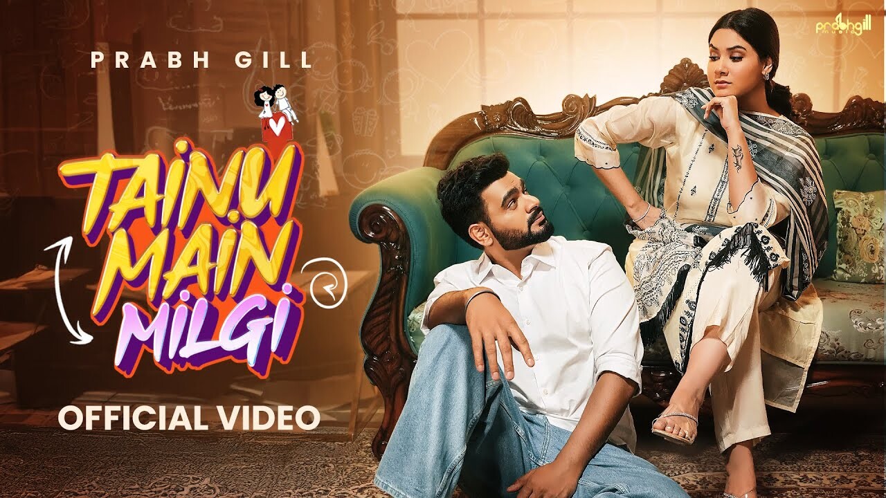 Tainu Main Milgi music video song mp4 mobile download