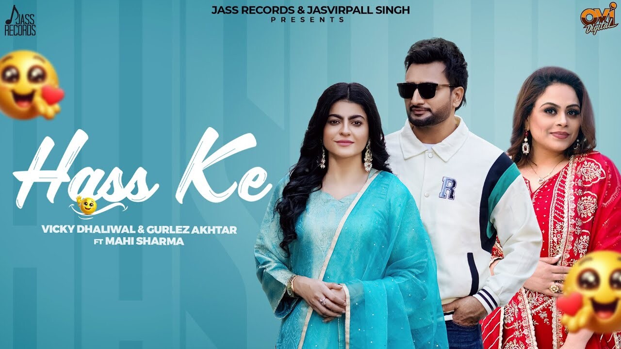 Hass Ke music video song mp4 mobile download