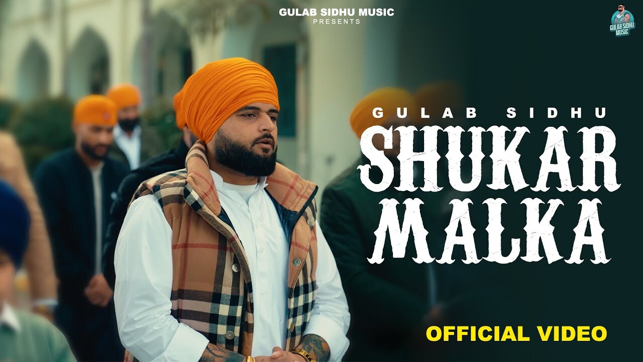 Shukar Malka music video song mp4 mobile download