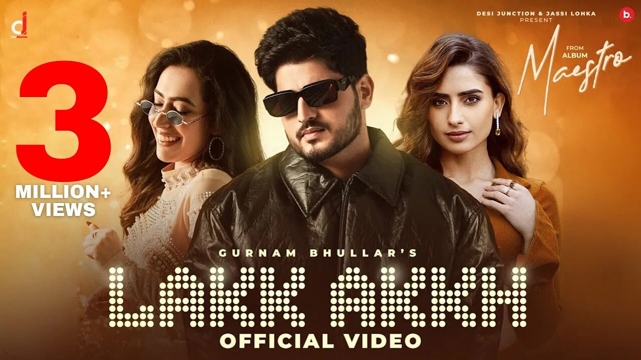 Lakk Akkh music video song mp4 mobile download