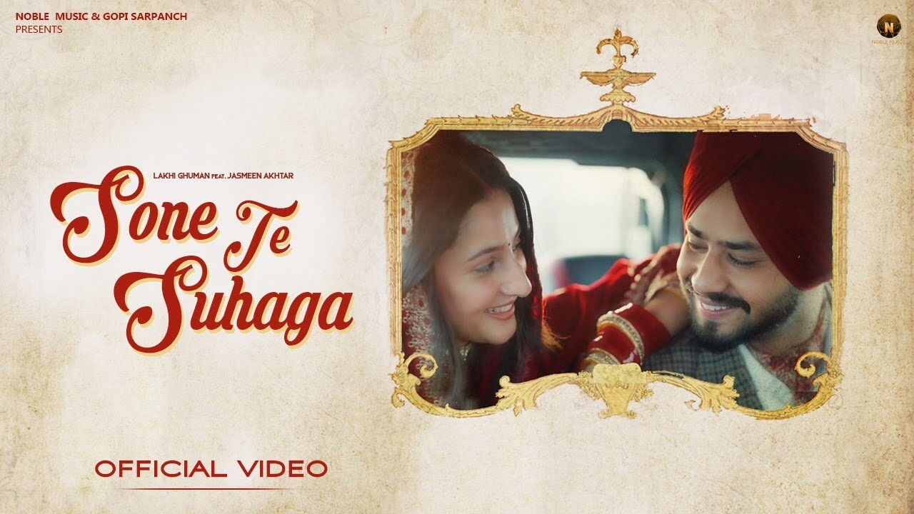 Sone Te Suhaga music video song mp4 mobile download