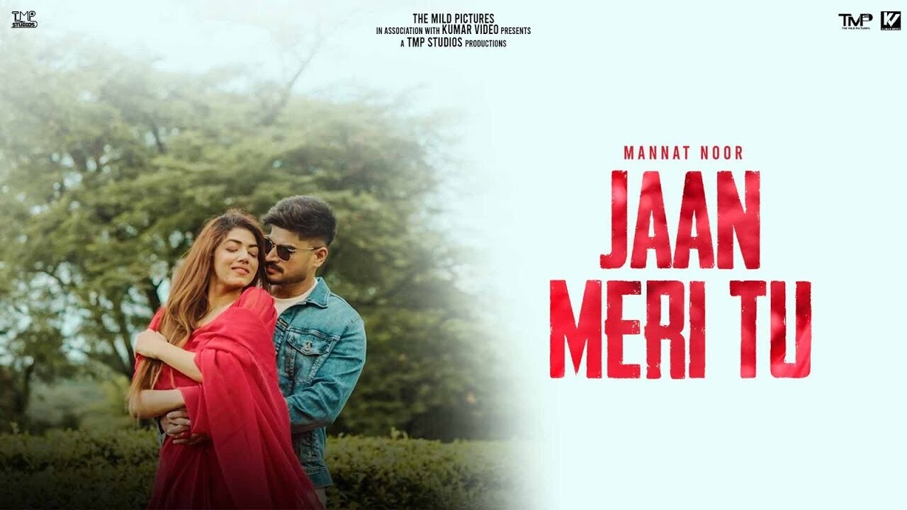 Jaan Meri Tu music video song mp4 mobile download