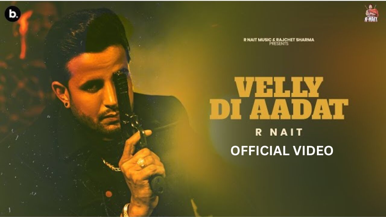 Velly Di Aadat music video song mp4 mobile download