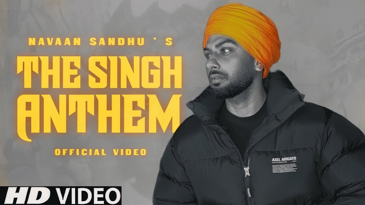 The Singh Anthem music video song mp4 mobile download