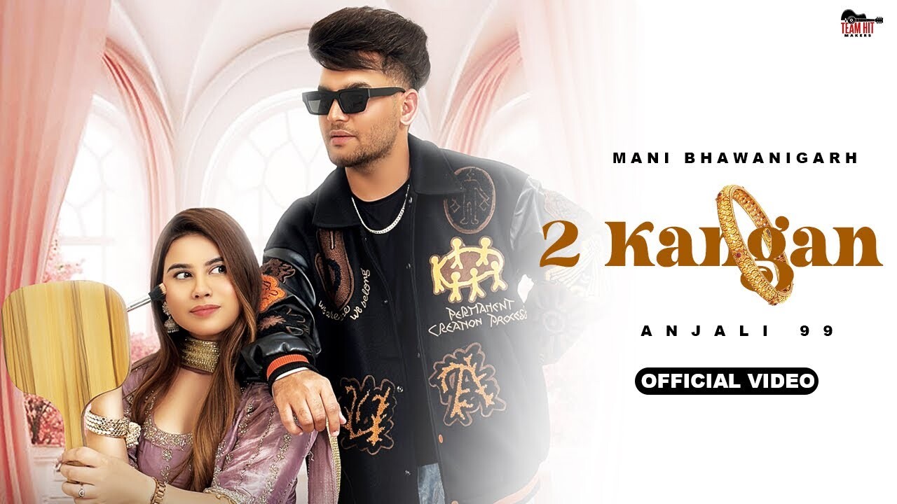 2 Kangan music video song mp4 mobile download