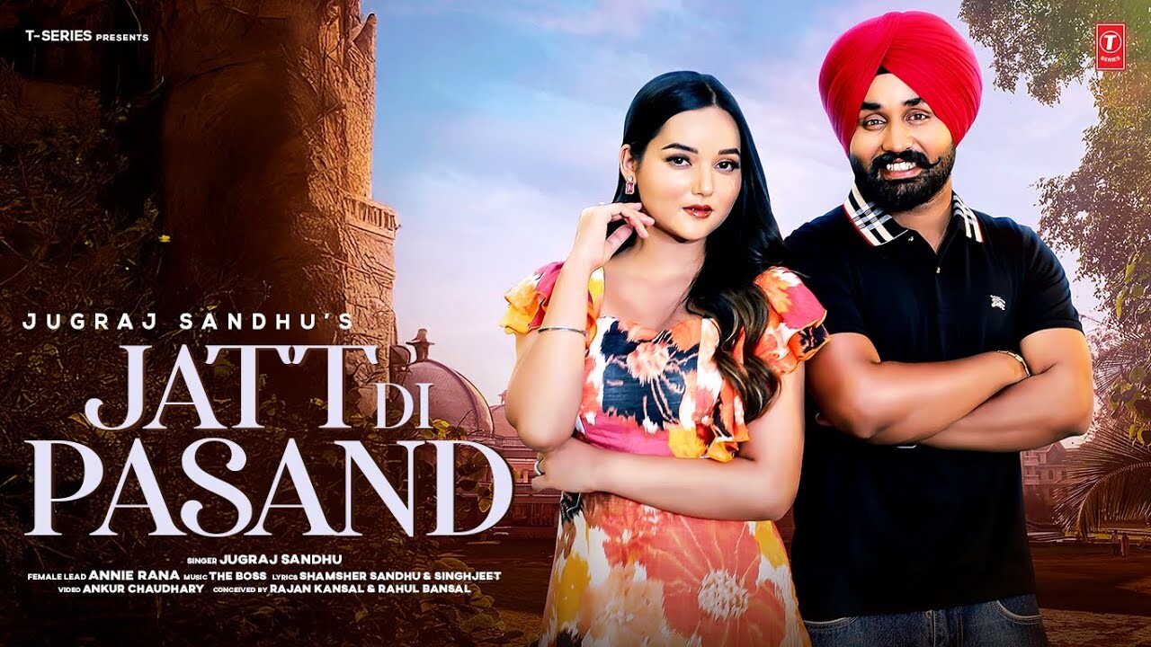 Jatt Di Pasand music video song mp4 mobile download