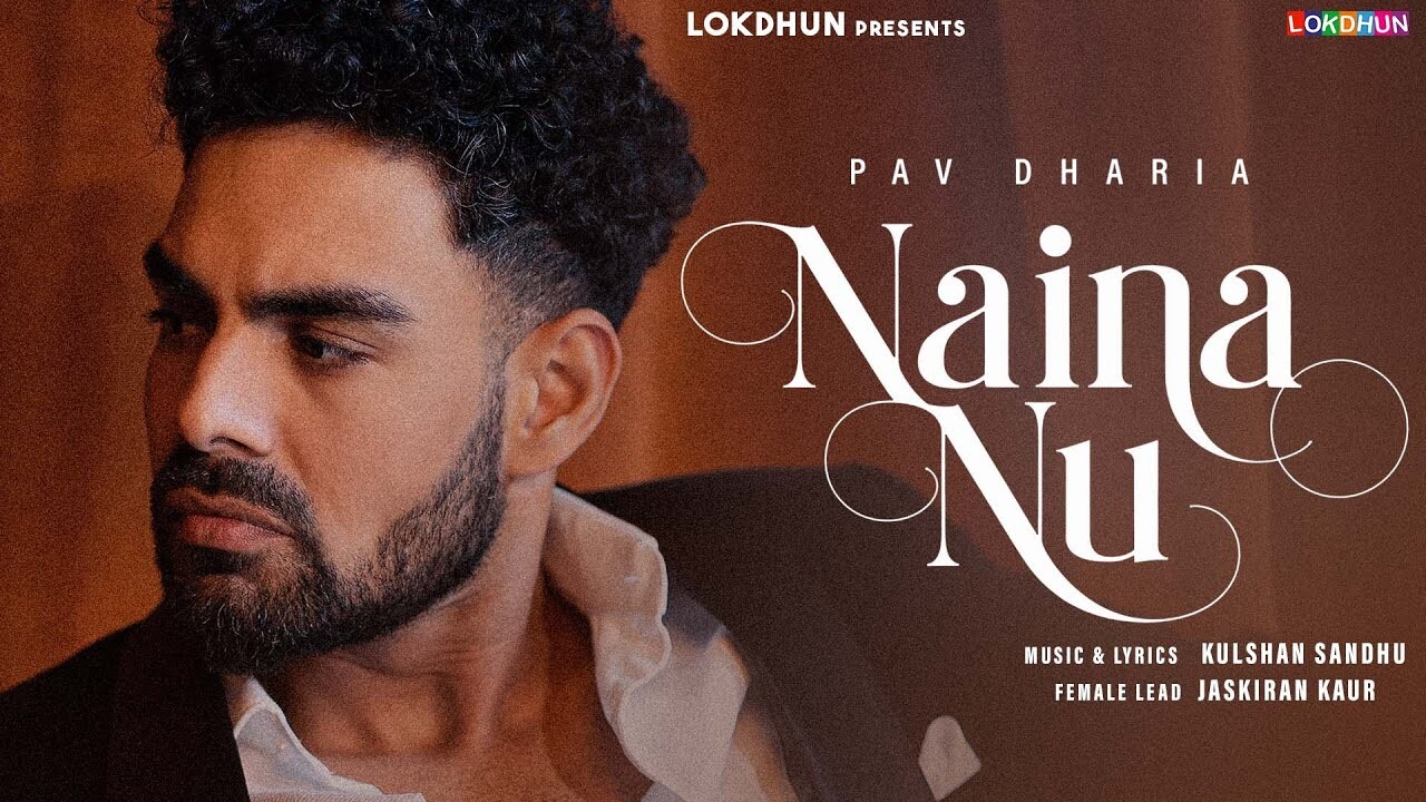 Naina Nu music video song mp4 mobile download