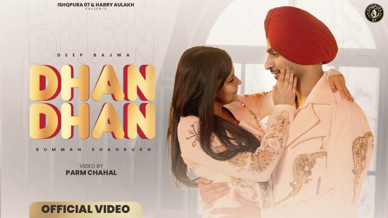 Dhan Dhan music video song mp4 mobile download
