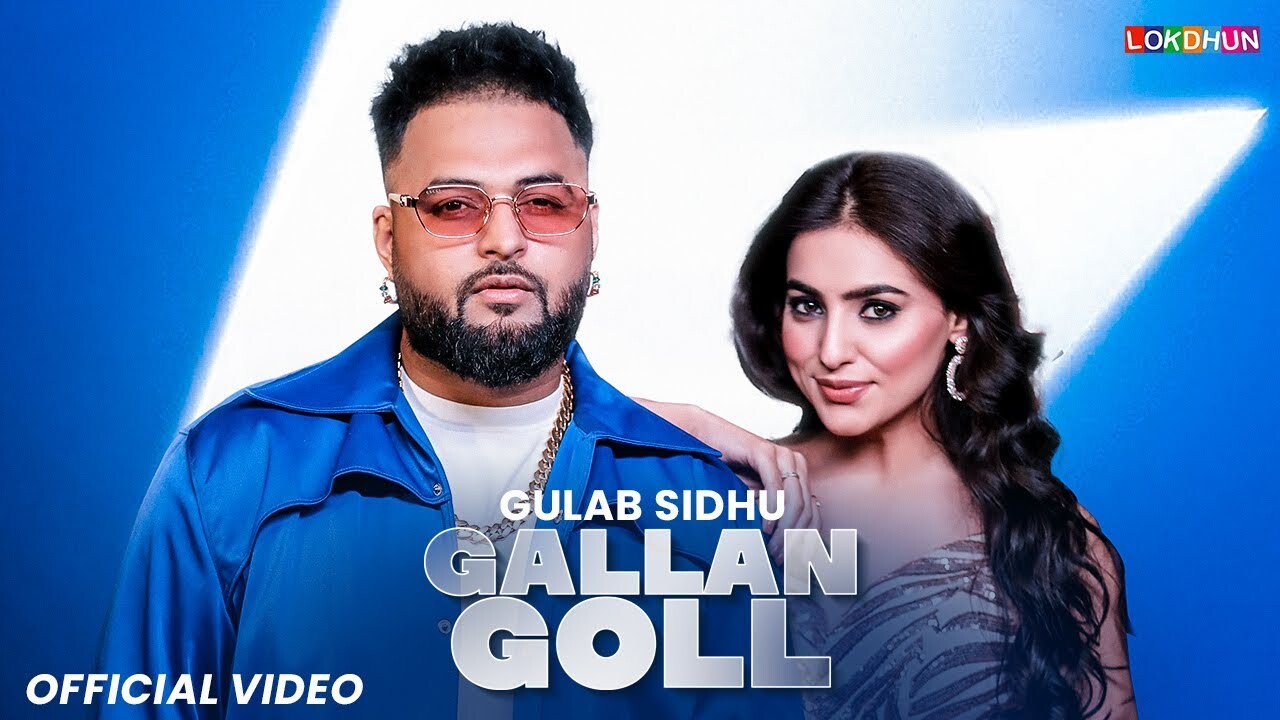 Gallan Goll music video song mp4 mobile download
