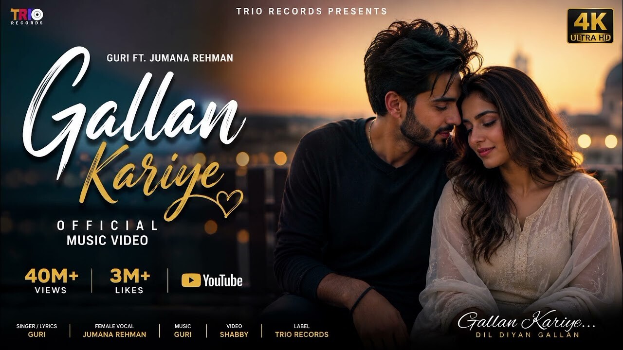 Gallan Kariye music video song mp4 mobile download