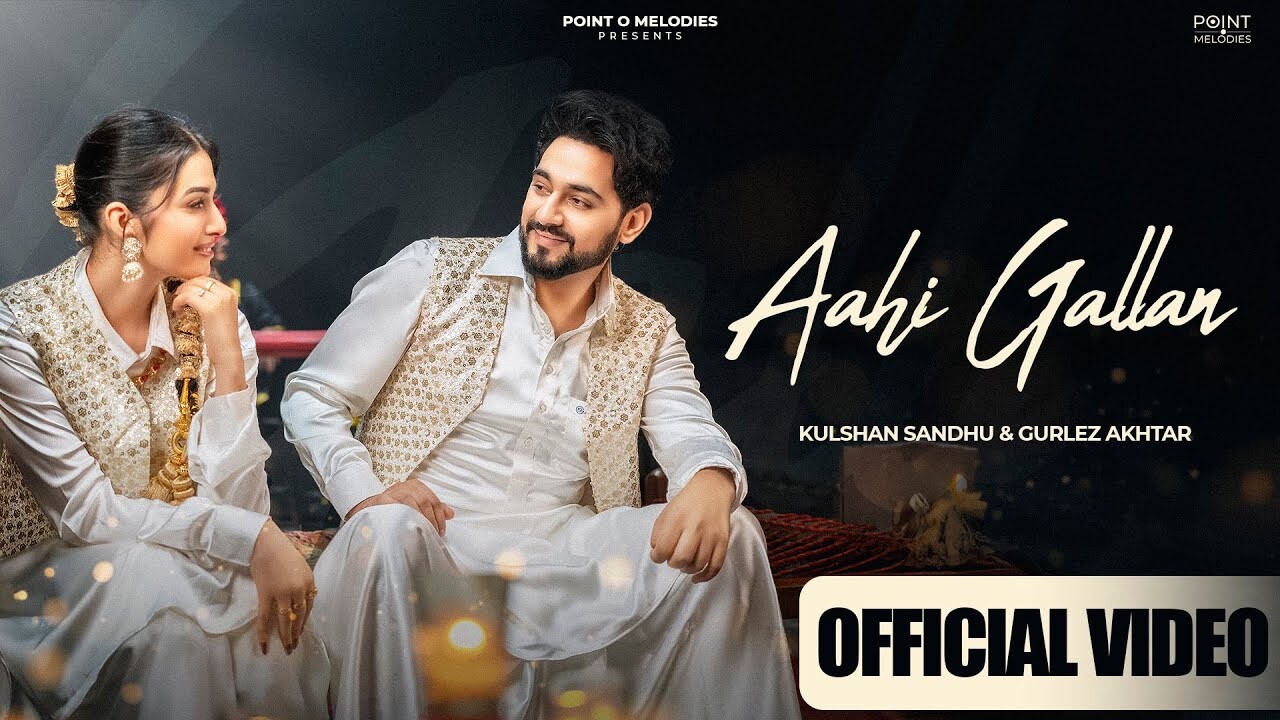 Aahi Gallan music video song mp4 mobile download