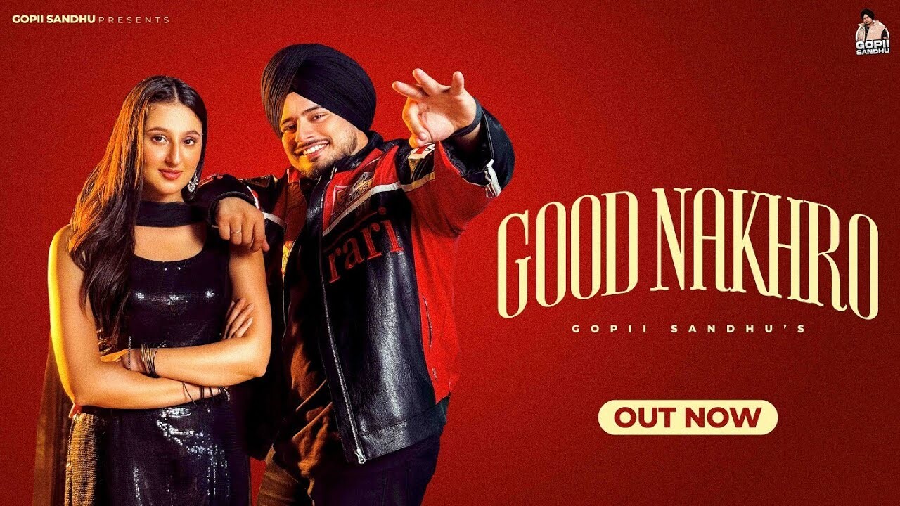 Good Nakhro music video song mp4 mobile download