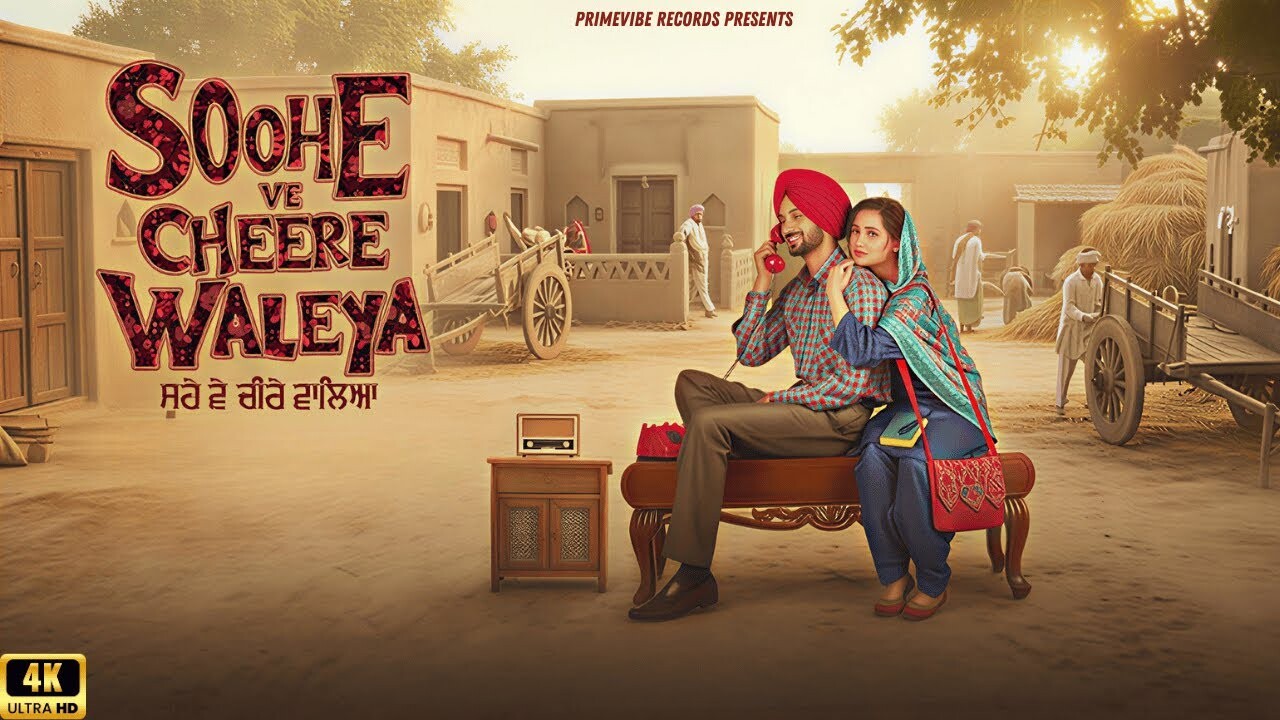 Soohe Ve Cheere Waleya music video song mp4 mobile download