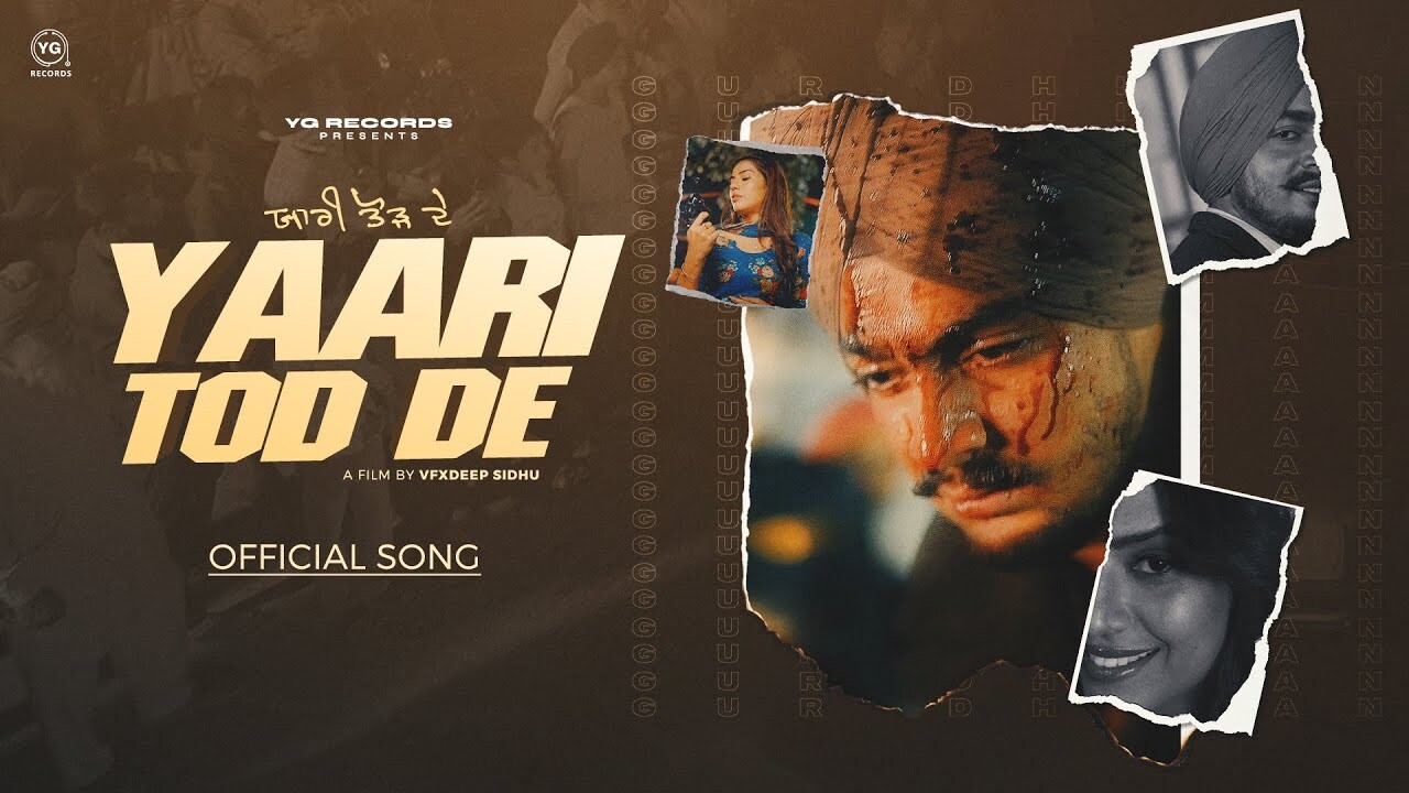 Yaari Tod De music video song mp4 mobile download