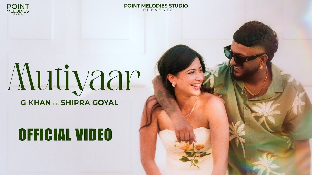 Mutiyaar music video song mp4 mobile download