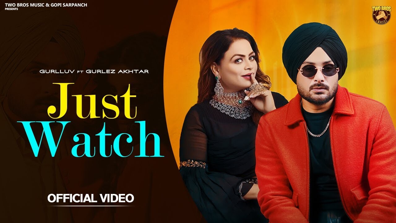 Just Watch music video song mp4 mobile download