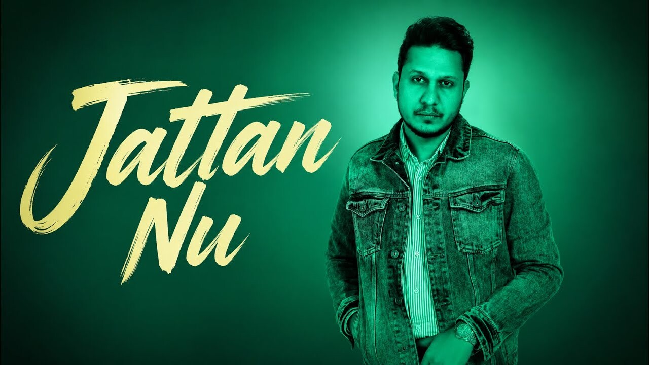 Jattan Nu music video song mp4 mobile download