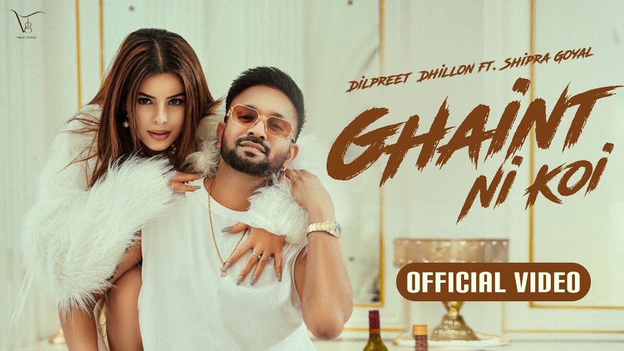 Ghaint Ni Koi music video song mp4 mobile download