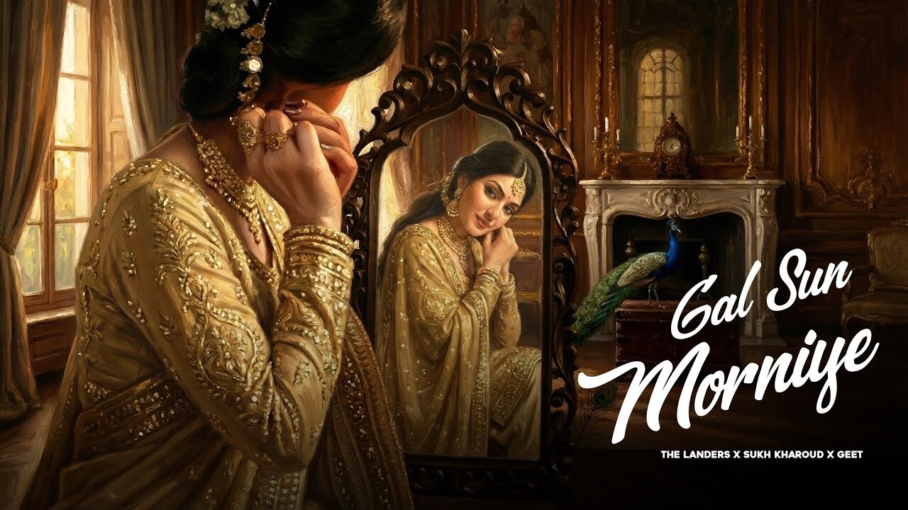 Gal Sun Morniye music video song mp4 mobile download