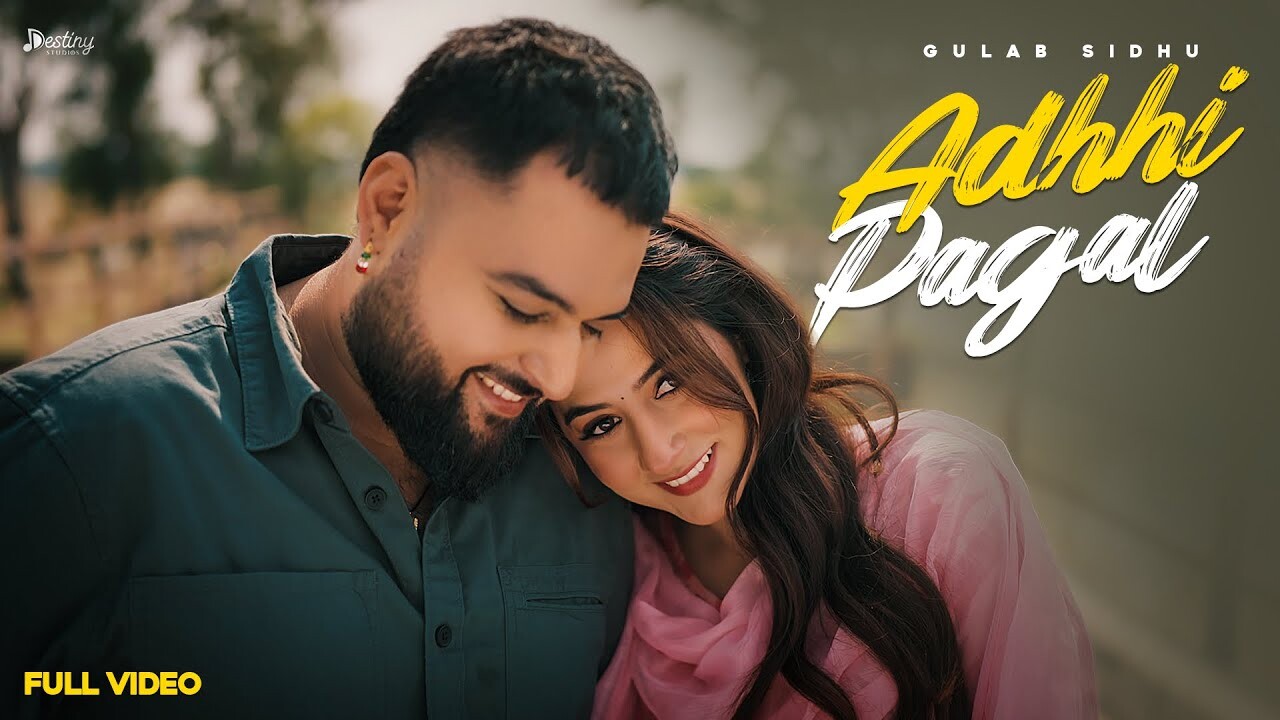 Adhhi Pagal music video song mp4 mobile download