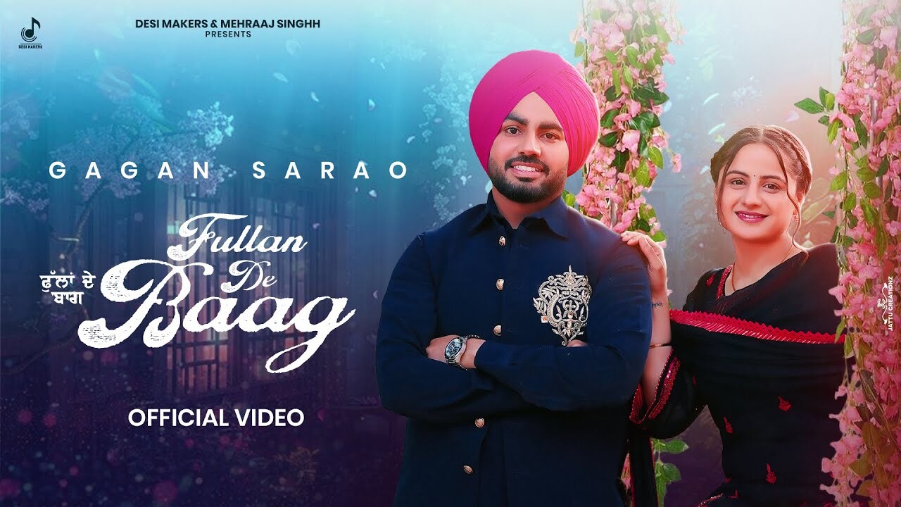 Fullan De Baag music video song mp4 mobile download