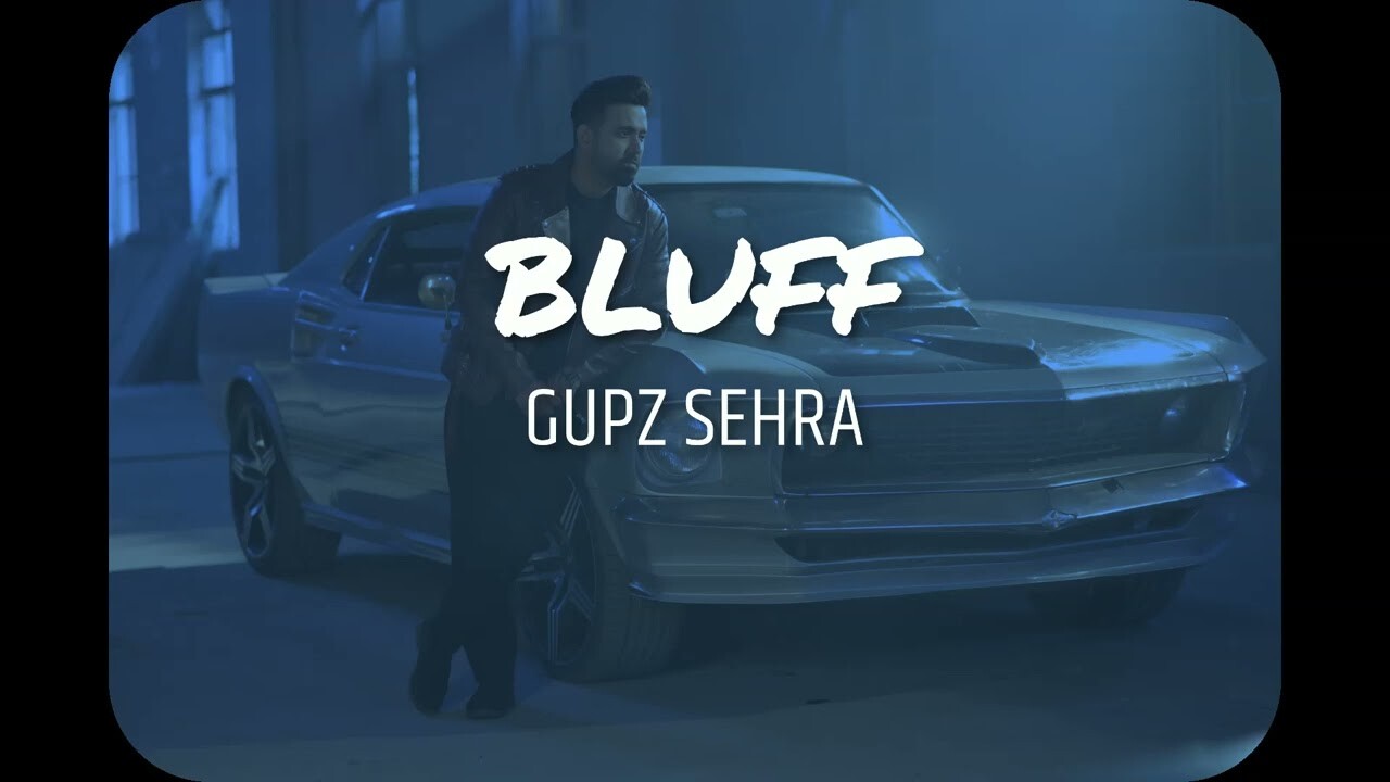 Bluff music video song mp4 mobile download