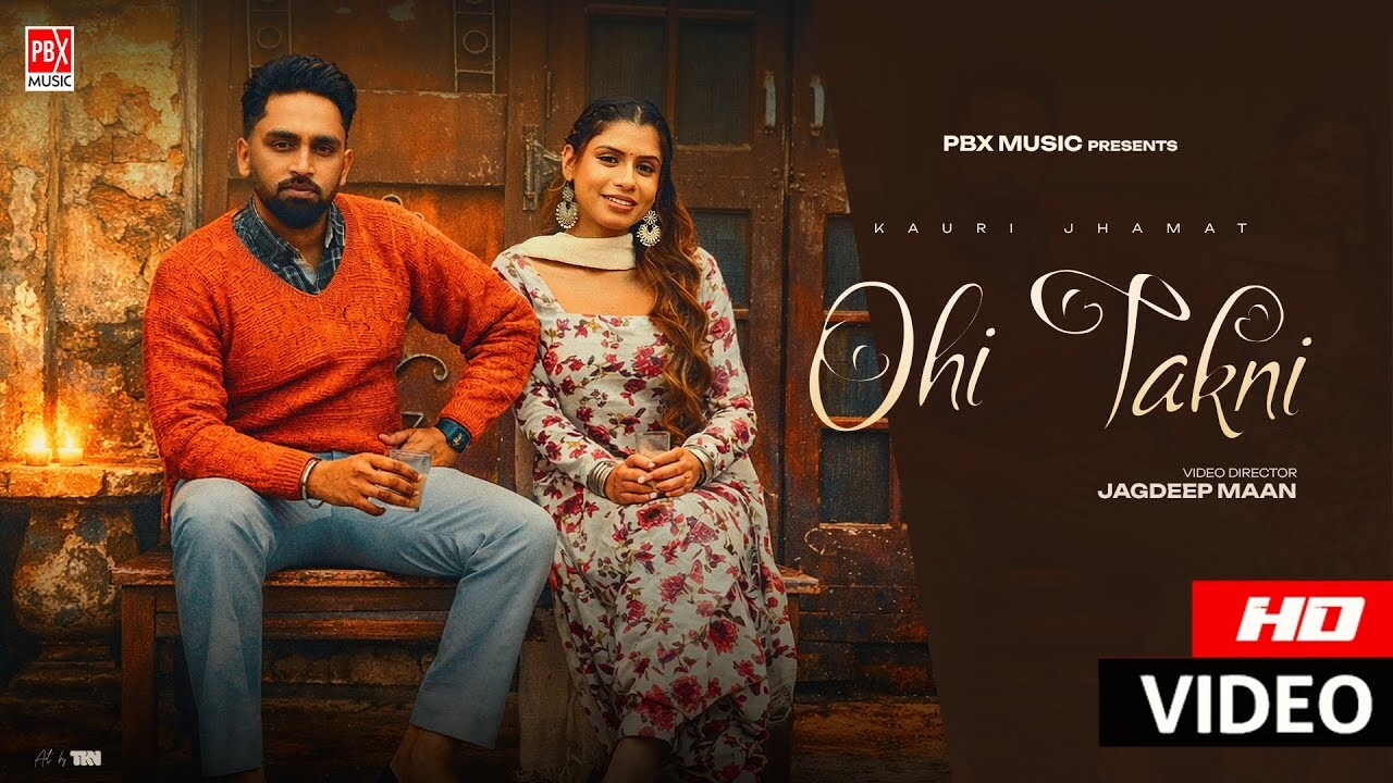 Ohi Takkni music video song mp4 mobile download