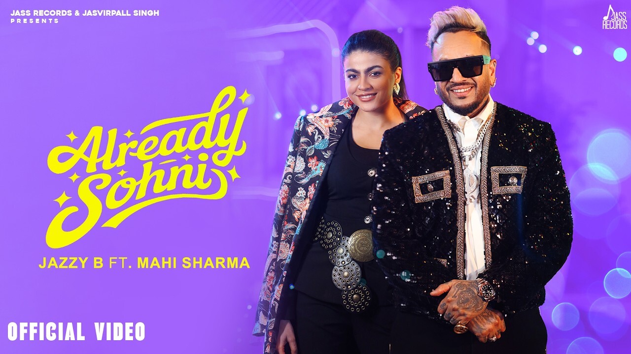 Already Sohni music video song mp4 mobile download