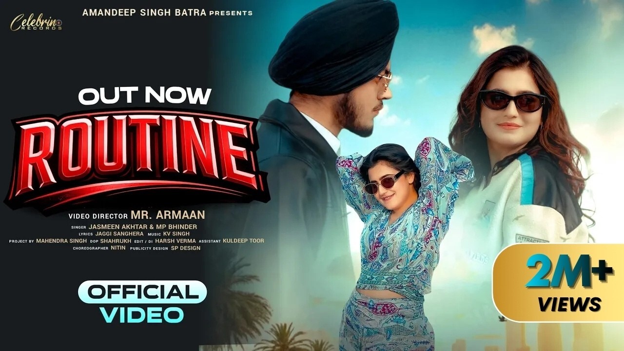 Routine music video song mp4 mobile download