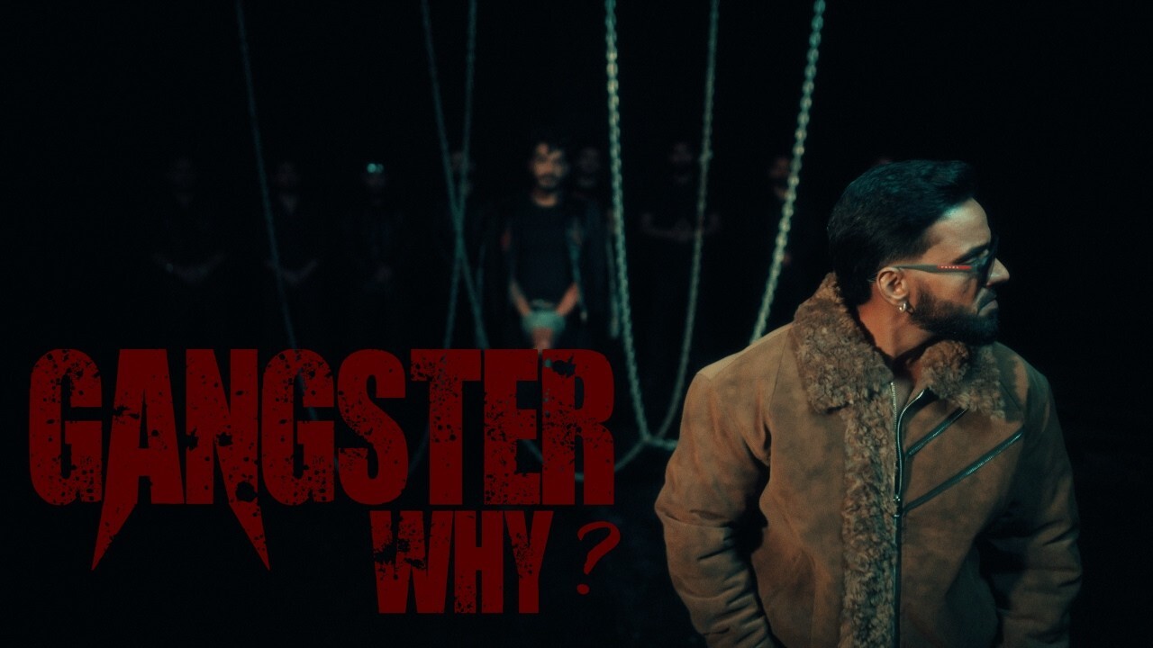 Gangster Why music video song mp4 mobile download