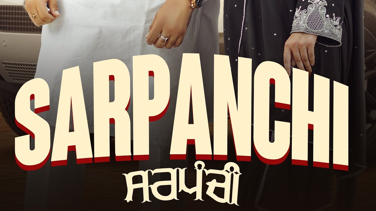 Sarpanchi music video song mp4 mobile download