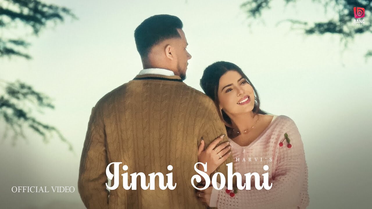 Jinni Sohni music video song mp4 mobile download