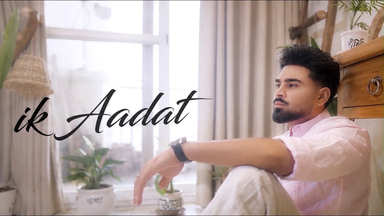 Ik Aadat music video song mp4 mobile download
