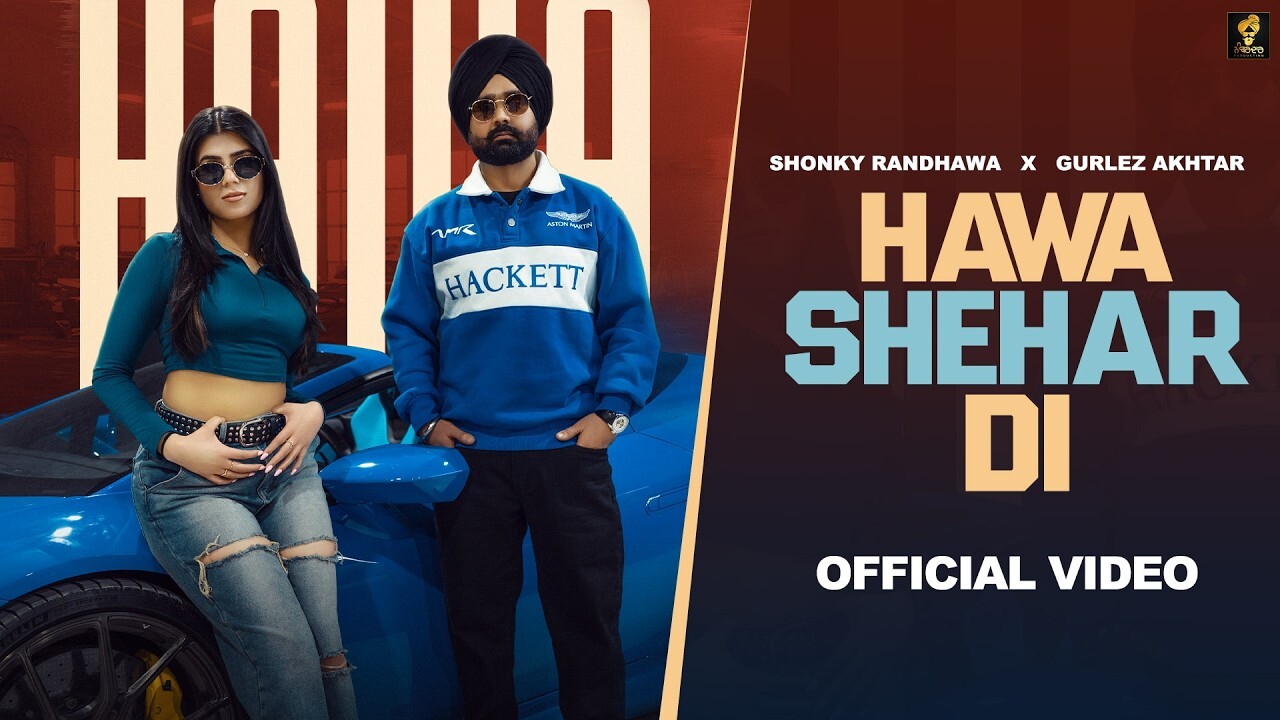 Hawa Shehar Di music video song mp4 mobile download