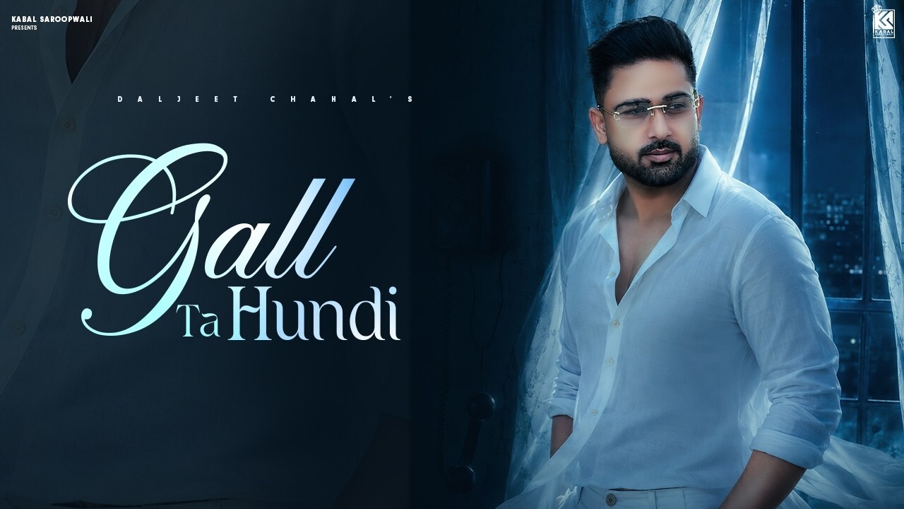 Gall Ta Hundi music video song mp4 mobile download