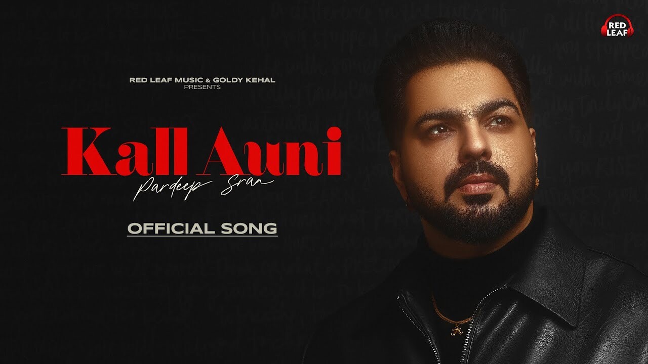 Kall Auni music video song mp4 mobile download